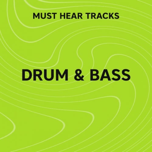 Must Hear Drum & Bass: February 
