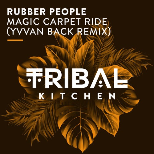 Rubber People - Magic Carpet Ride (Yvvan Back Extended Remix) [2022]