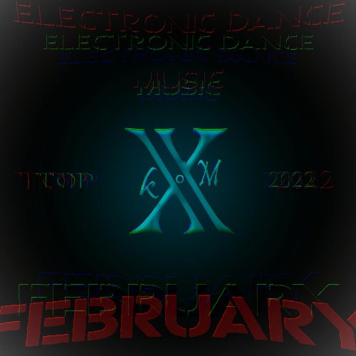 Electronic Dance Music Top 10 February 2022