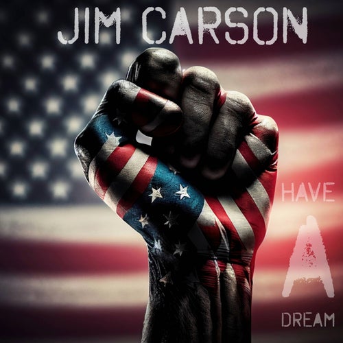  Jim Carson - Have A Dream (2024) 