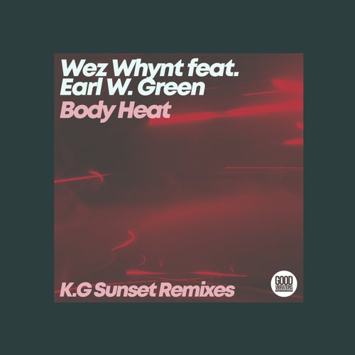 Body Heat (K.G Sunset Remixes)