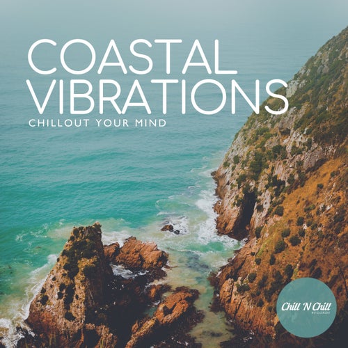 Coastal Vibrations: Chillout Your Mind