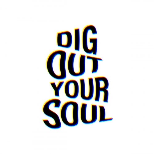 Dig Out Your Soul