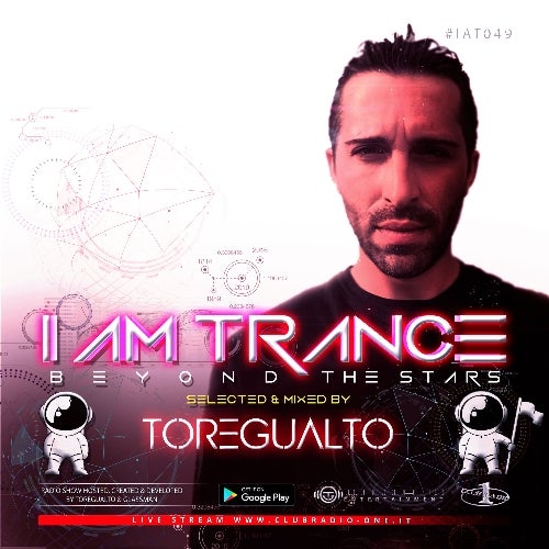 I AM TRANCE – 049 (SELECTED BY TOREGUALTO)
