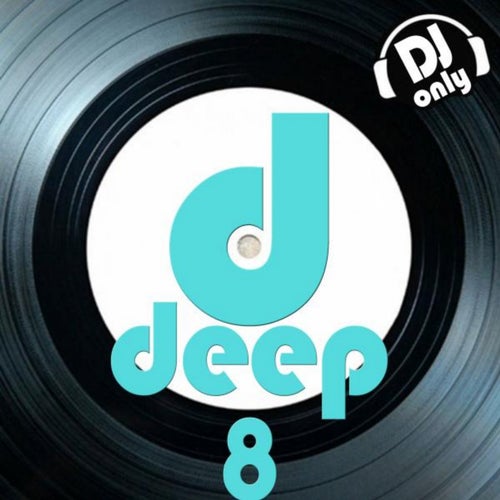 Deep, Vol. 8 (DJ Only)