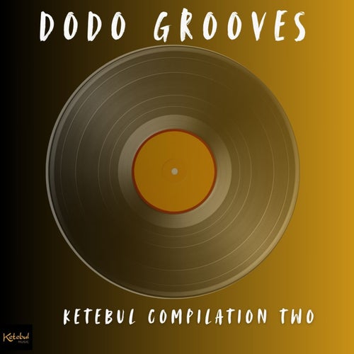 Dodo Grooves Ketebul Compilation Two