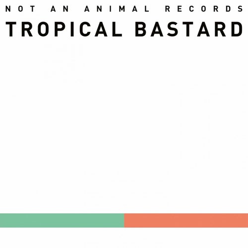 Tropical Bastard