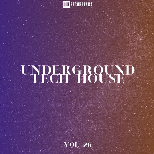 Underground Tech House, Vol. 26