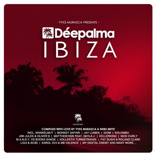 Déepalma Ibiza (Compiled by Yves Murasca & Nebu Mitte)
