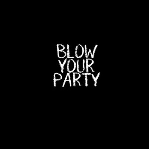Blow Your Party