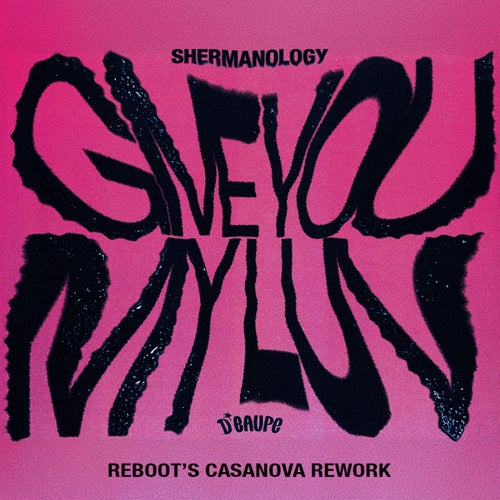 Give You My Luv (Reboot's Casanova Rework)