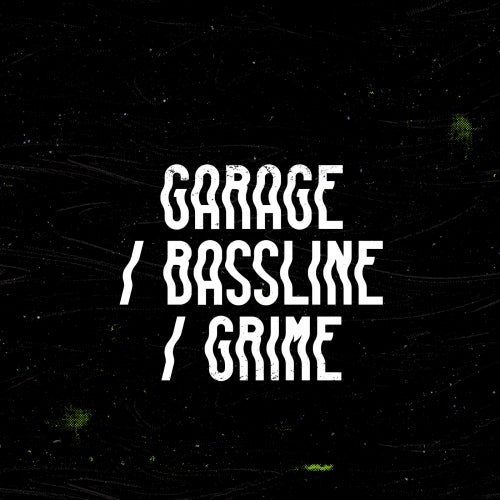 Secret Weapons: Garage / Bassline / Grime