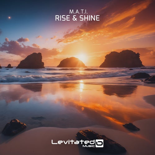 M.A.T.I. - Rise & Shine  (Extended Mix)