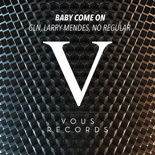 Baby Come On