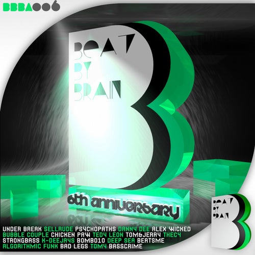 Beat By Brain: 6th Anniversary