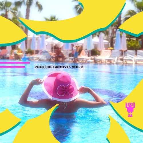 Poolside Grooves Vol. 3