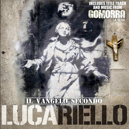 Il Vangelo Secondo Lucariello (Title Track & Music from Gomorra TV Series)