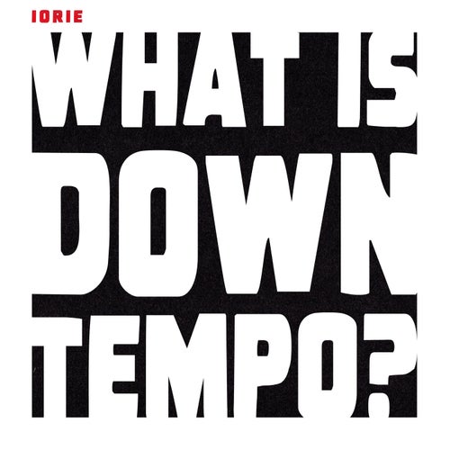 What Is Downtempo?
