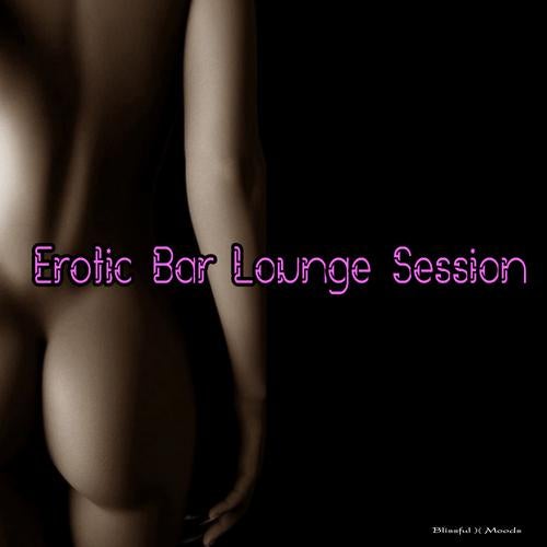 Erotic Bar Lounge Session