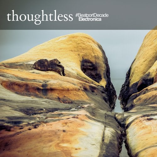 Thoughtless Music #BeatportDecade Electronica