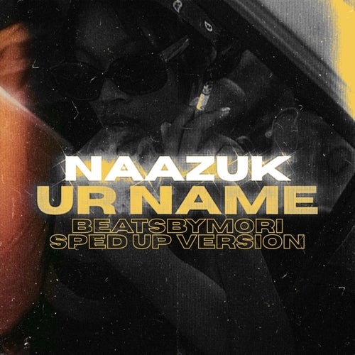 UR NAME (Beats By Mori Sped Up Version)