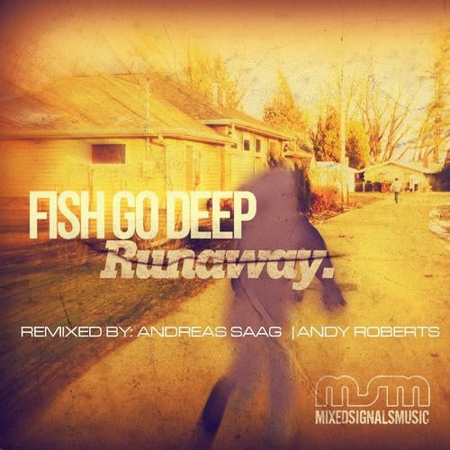 Fish Go Deep "Runaway"