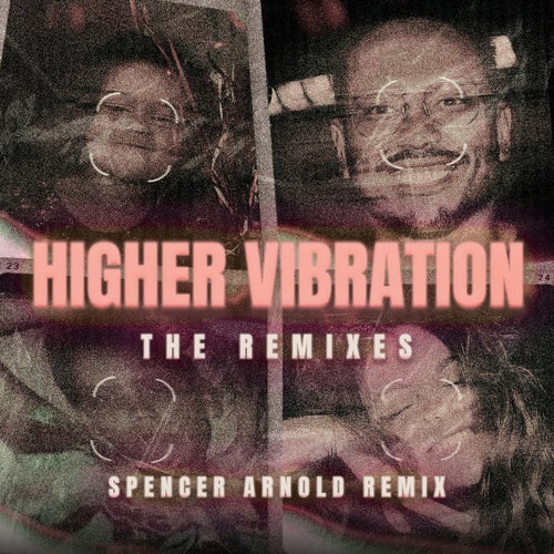 Higher Vibration (ft Aleesia) - Spencer Arnold Remix
