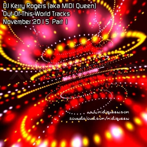 OutOfThisWorld Nov2015 Pt1 - DJ Kerry Rogers