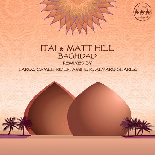 Matt Hill & Itai - Baghdad (Laroz Camel Rider Remix)