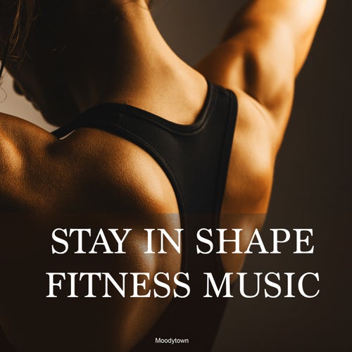 Cover art for Stay in Shape Fitness Music