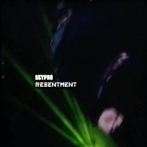 RESENTMENT