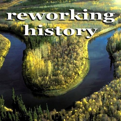Reworking History (Minimal Techno Music)