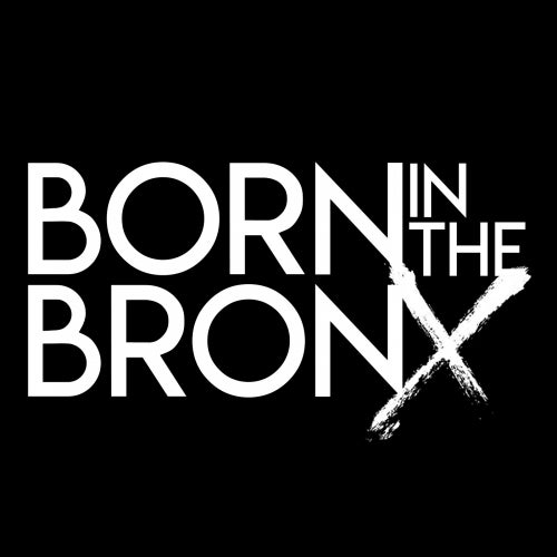 Born In The Bronx