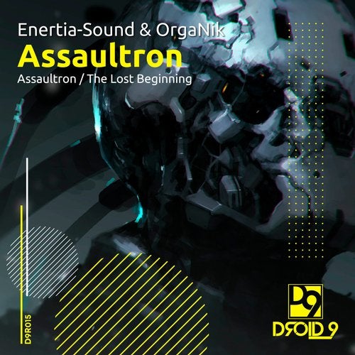 OrgaNik & Enertia-sound - Assaultron (EP) 2018