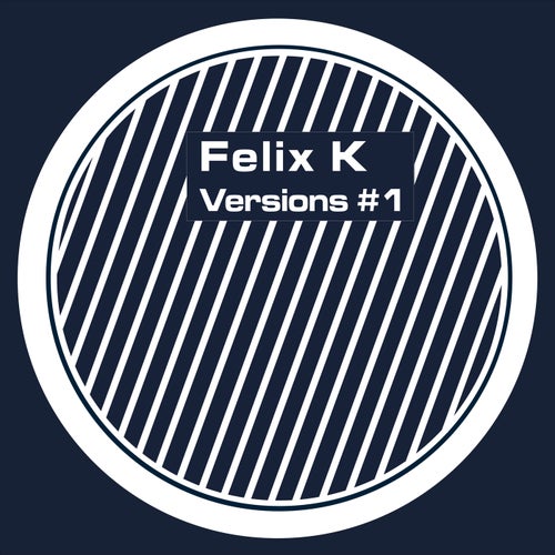 Felix K Versions #1