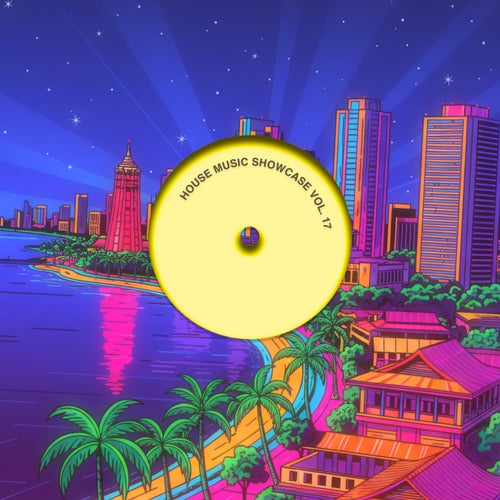 House Music Showcase Vol. 17