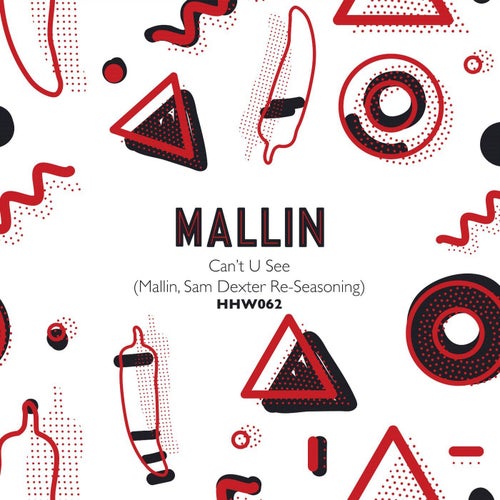 Can't U See (Mallin, Sam Dexter Re-Seasoning)