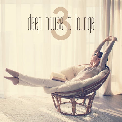 Deep House & Lounge, Vol. 03