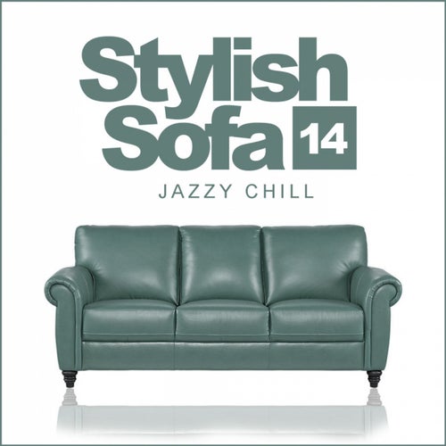 Stylish Sofa, Vol.14: Jazzy Chill
