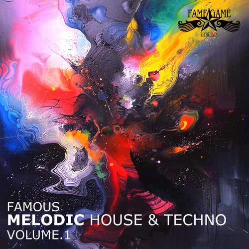 Famous Melodic House and Techno, Vol. 1 [FAM002]