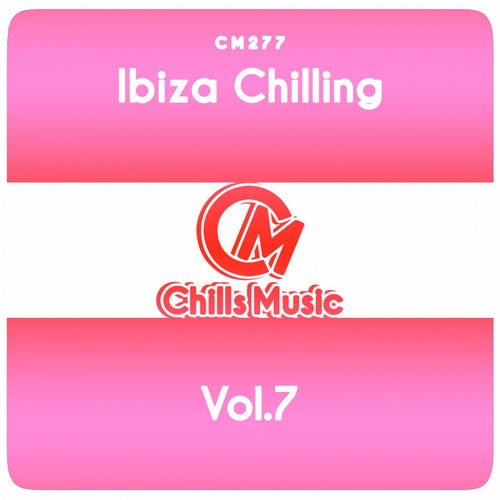Ibiza Chilling, Vol.7