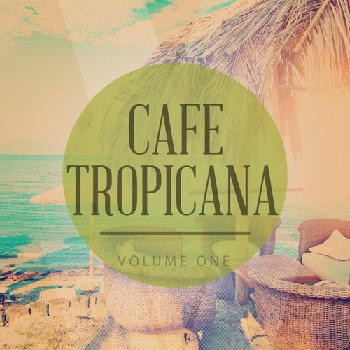 Cafe Tropicana, Vol. 1 (Finest In Smooth Jazz & Lounge)