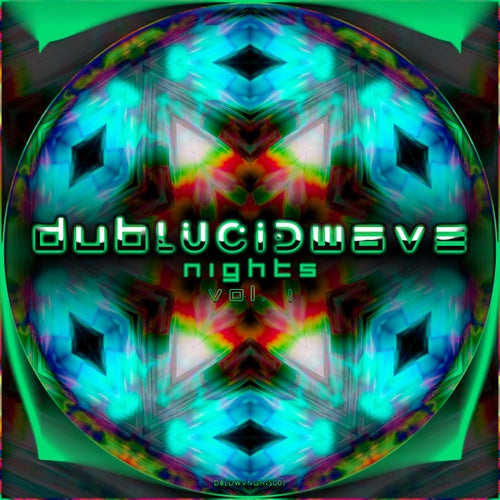 DUBLUCIDWAVE Nights, Vol. 1
