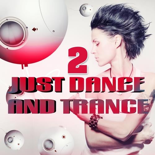 Just Dance and Trance, Vol.2 VIP Edition (Best of Club Hits, It's a Dream)