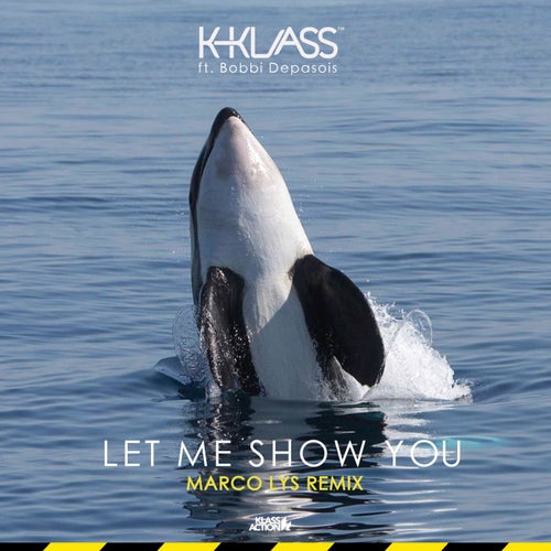Let Me Show You - Marco Lys Remix