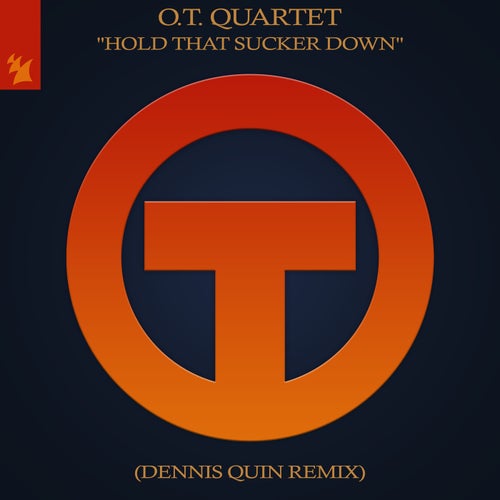  OT Quartet - Hold That Sucker Down (Dennis Quin Remix) (2025) 