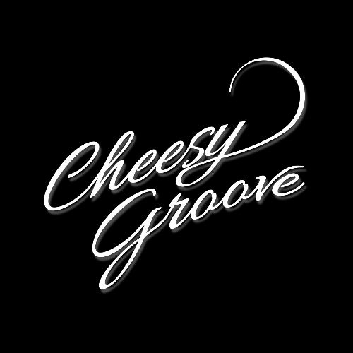 Cheesy Groove