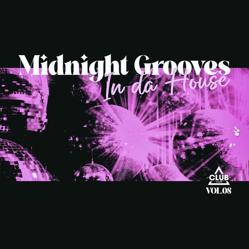 Midnight Grooves in the House, Vol.08