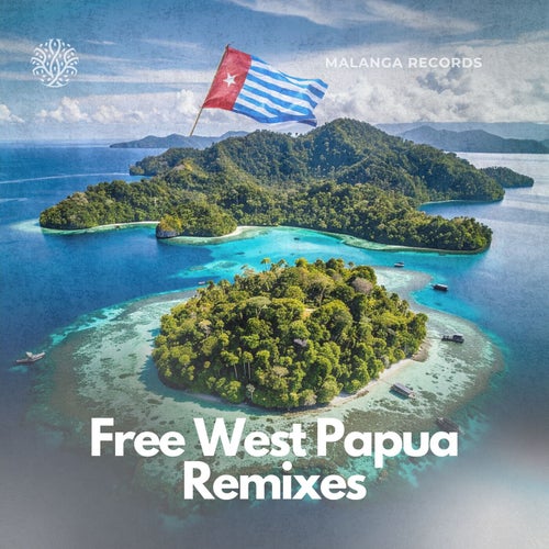 Free West Papua (Remixes)