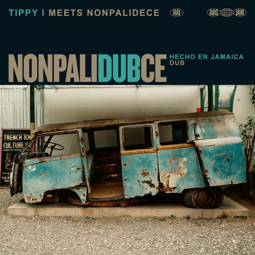 Tippy I Meets Nonpalidece • Hecho en Jamaica DuB  (feat. Tippy I-Grade)
